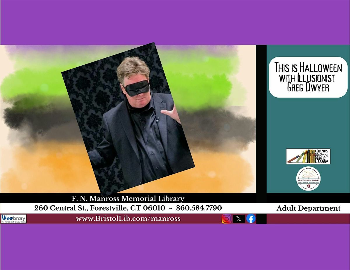 This is Halloween with Illusionist Greg Dwyer