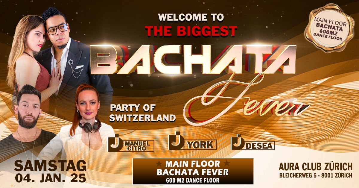 \u25ce Welcome To THE BIGGEST \ud83d\udd25 BACHATA FEVER \ud83d\udd25 PARTY IN SWITZERLAND \u25ce AURA CLUB Z\u00fcrich