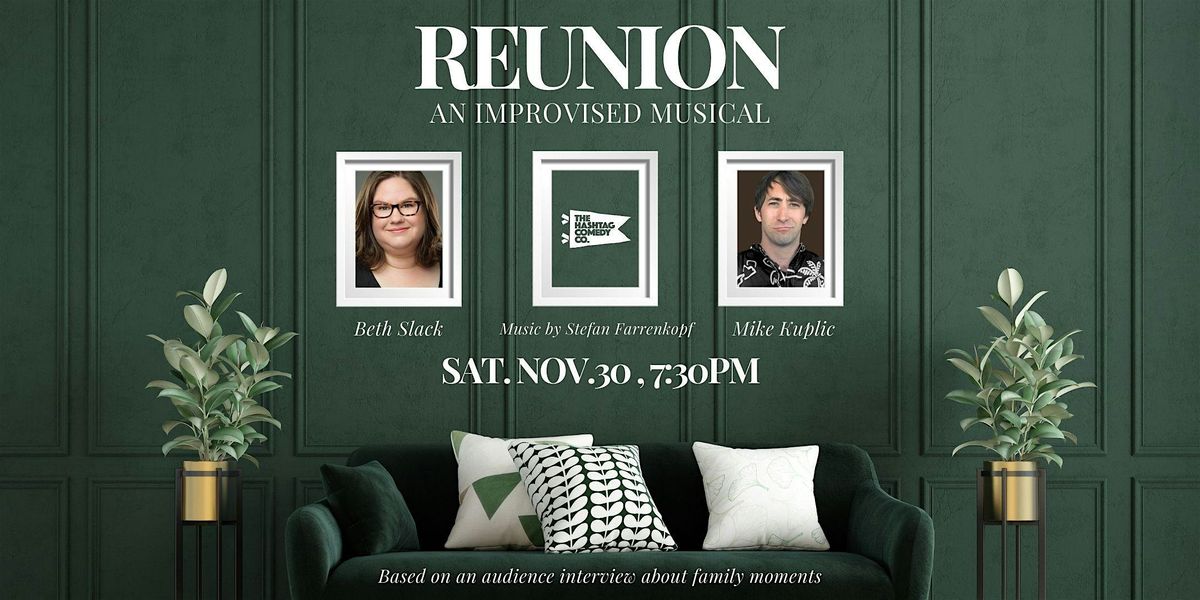 Reunion: An Improvised Musical