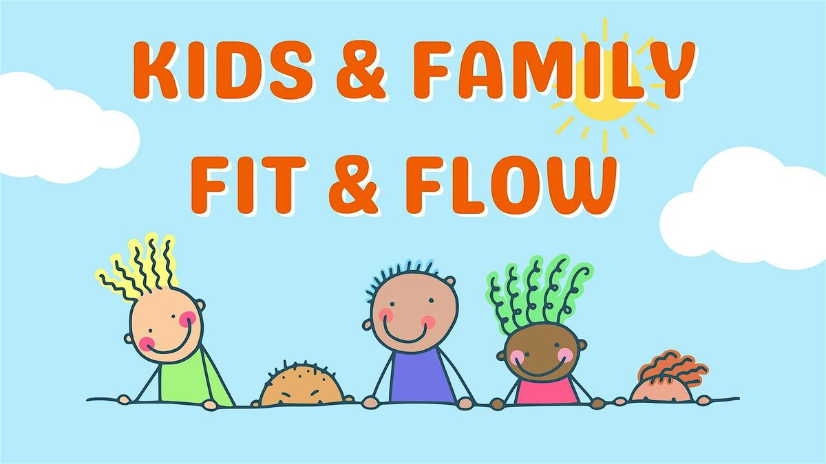 Kids + Family Fit + Flow
