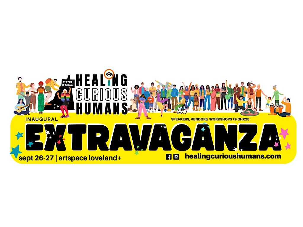 Healing-Curious Humans Extravaganza