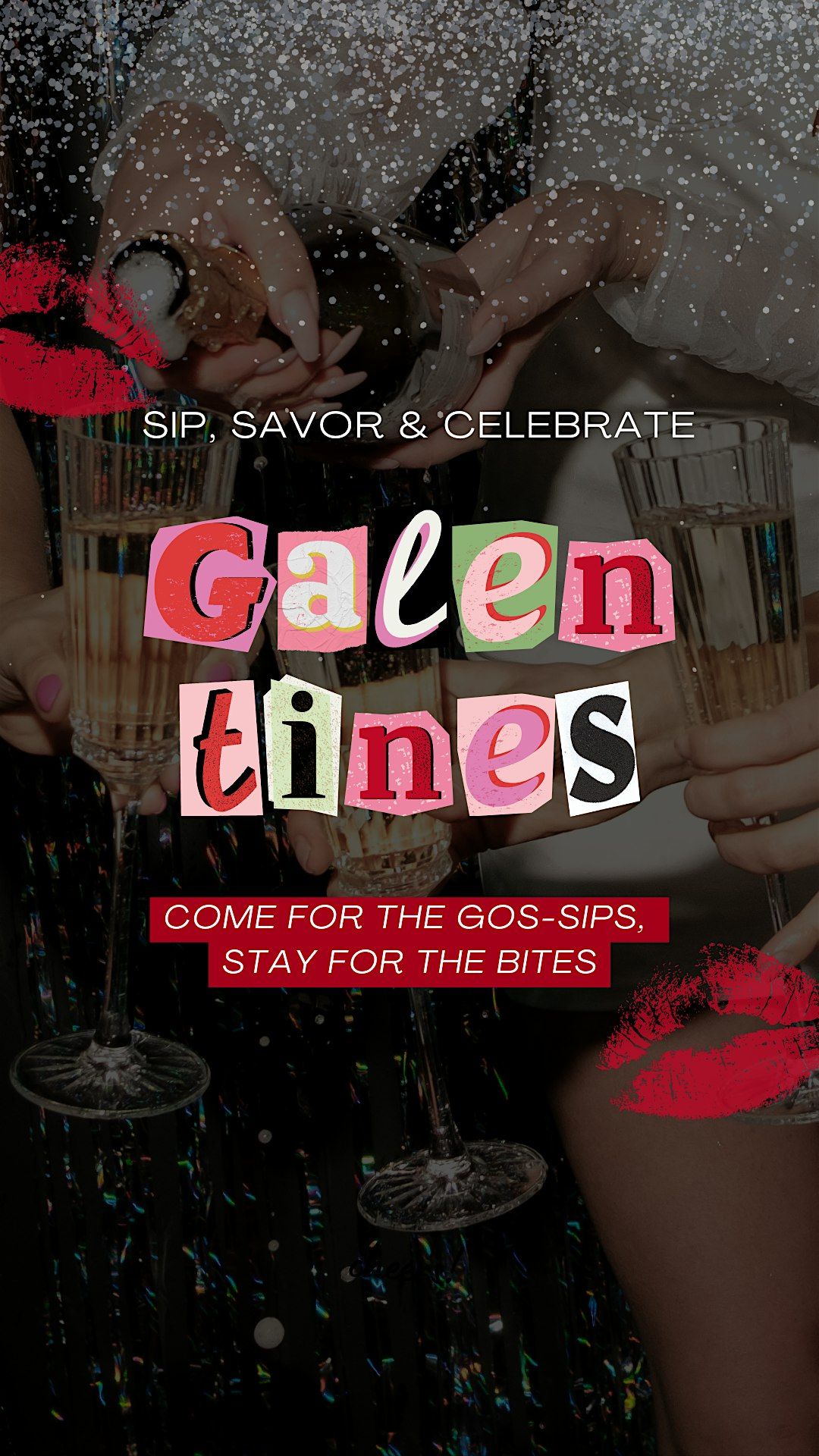 Galentine\u2019s Sip & Savor