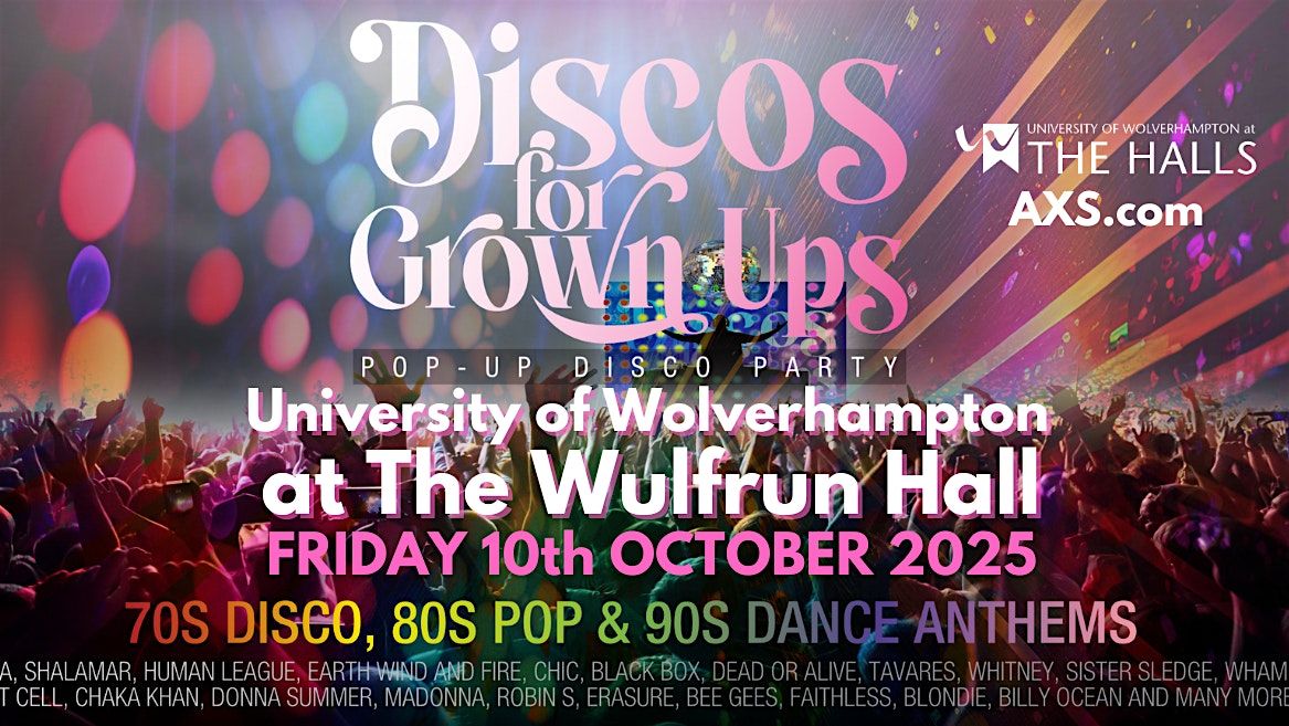 WOLVERHAMPTON - Wulfrun Hall  Discos for Grown ups 70s 80s 90s disco party