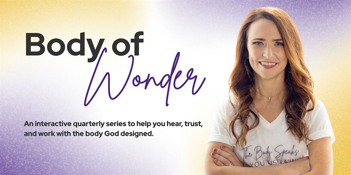 Body of Wonder: Learn to Hear What Your Body is Saying