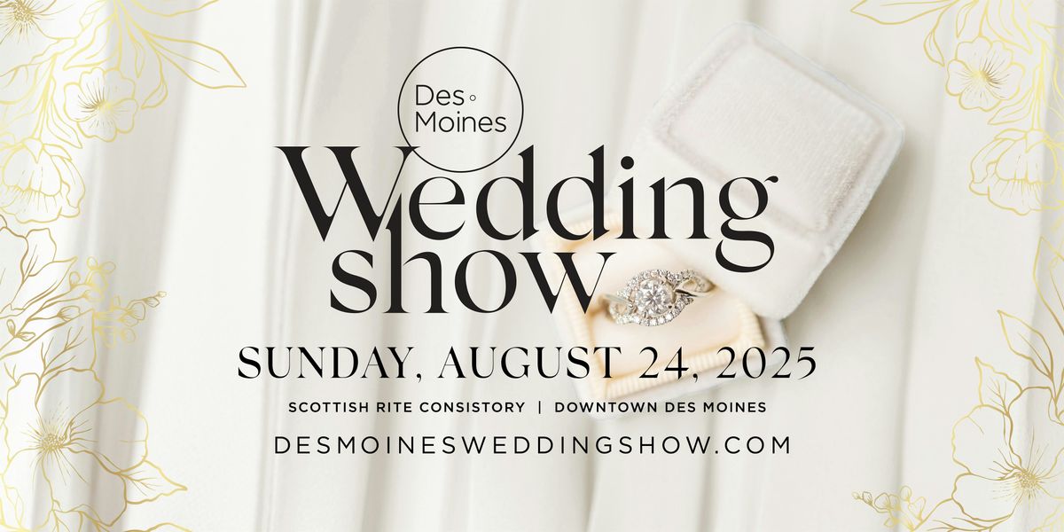 Des Moines Wedding Show \u2014 Summer Edition 2025