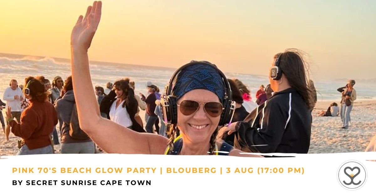 Pink 70's Beach Glow Party | Bloubergstrand | Secret Sunrise