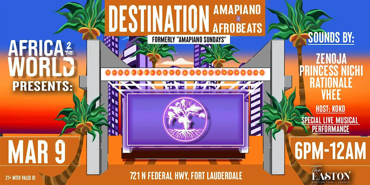 Destination Amapiano x Afrobeats (AMAPIANO SUNDAYS)