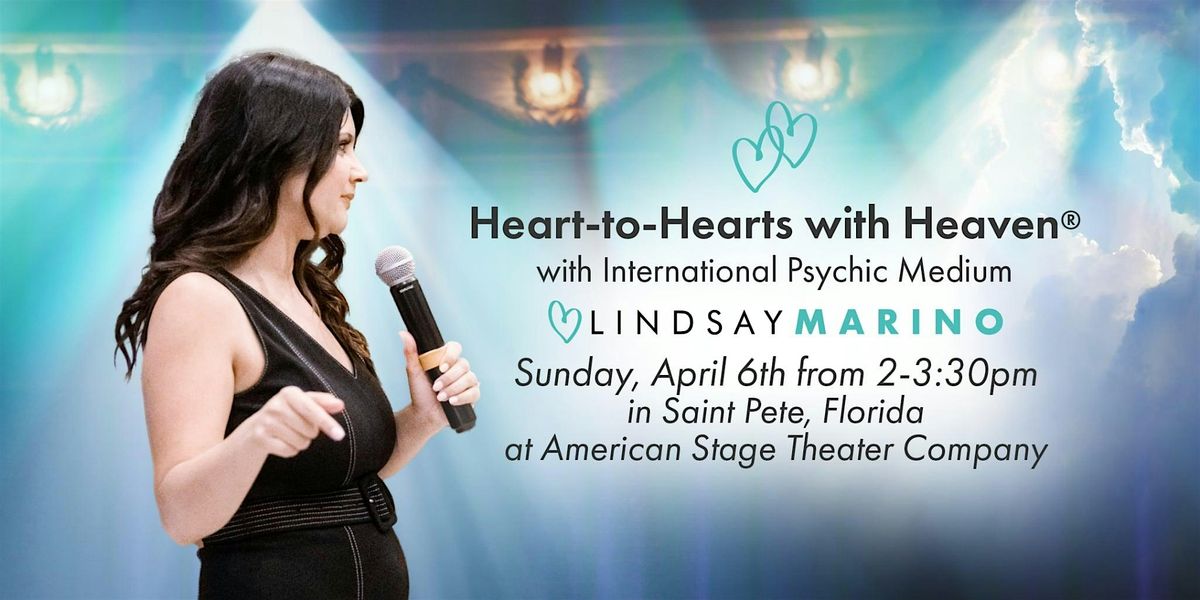 Heart-to-Hearts with Heaven\u00ae  A Mediumship event in Saint Pete Florida