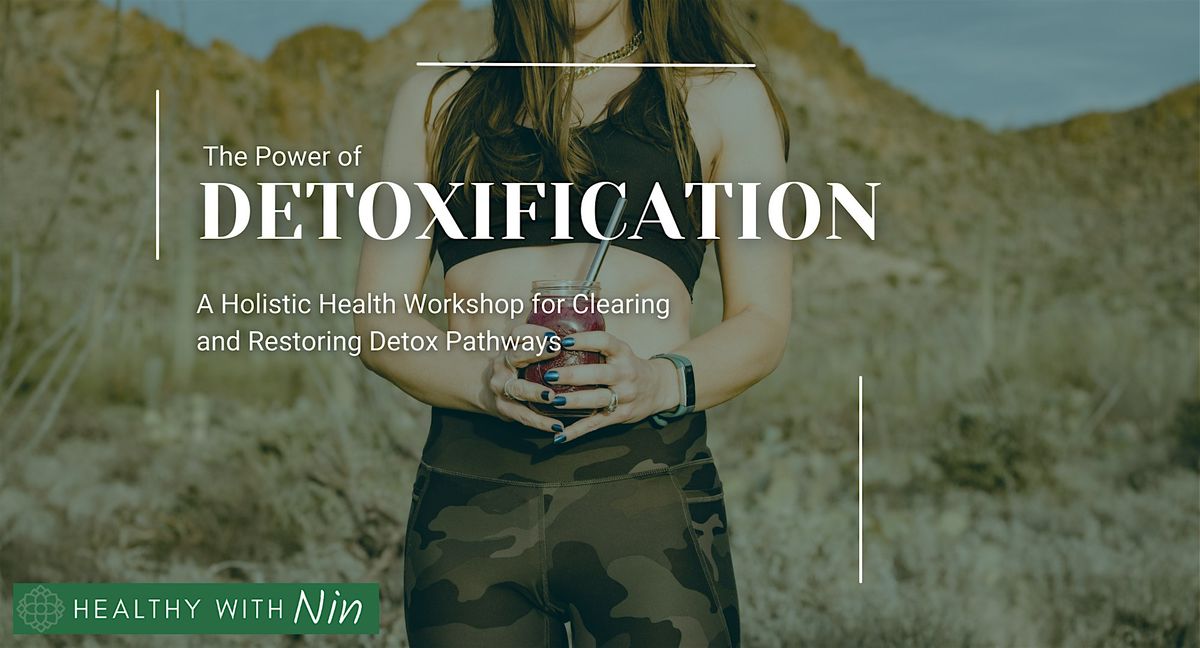 The Power of Detoxification