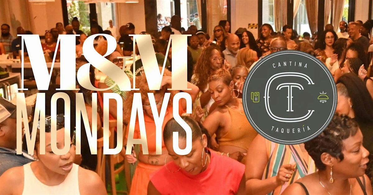 The All-New M&M MONDAYS [Music & Margaritas] at CANTINA TAQUERIA Dunwoody!