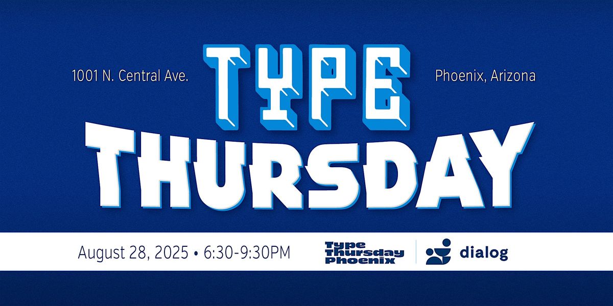 Type Thursday PHX:  Connect, Learn & Grow with Fellow Designers
