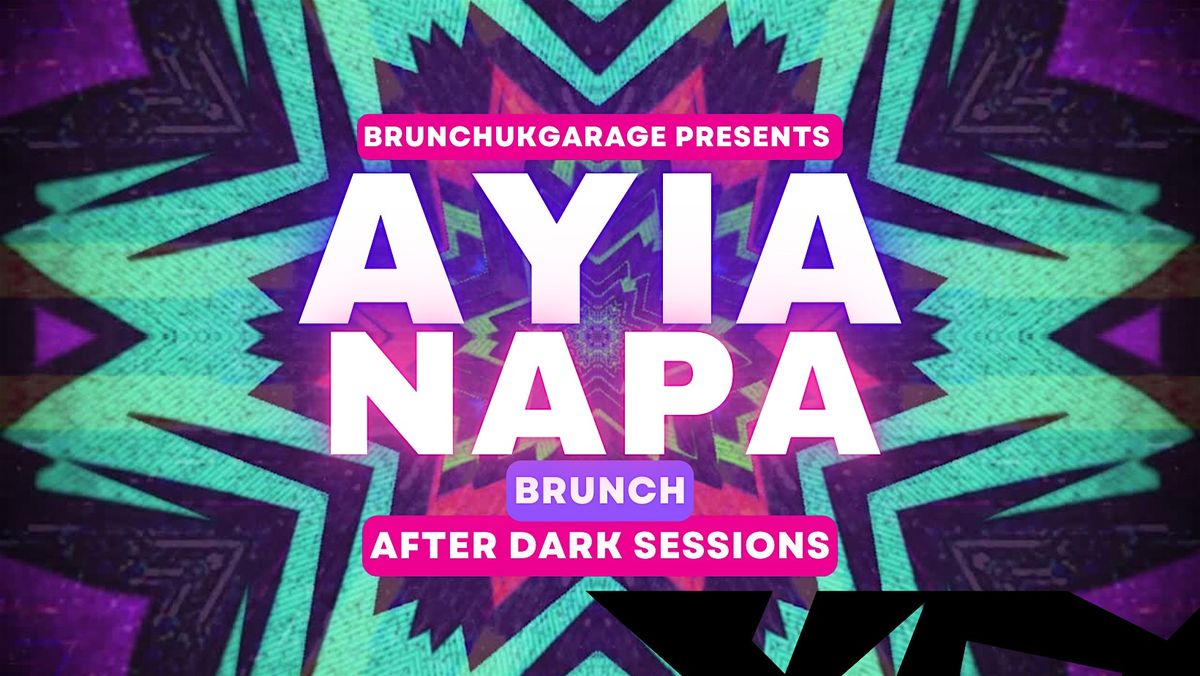 AYIA NAPA BRUNCH \u2013 AFTER DARK SESSIONS SAT 1 NOVEMBER