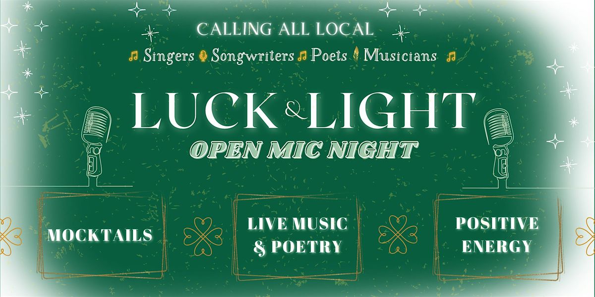 Luck & Light: Open Mic Night!