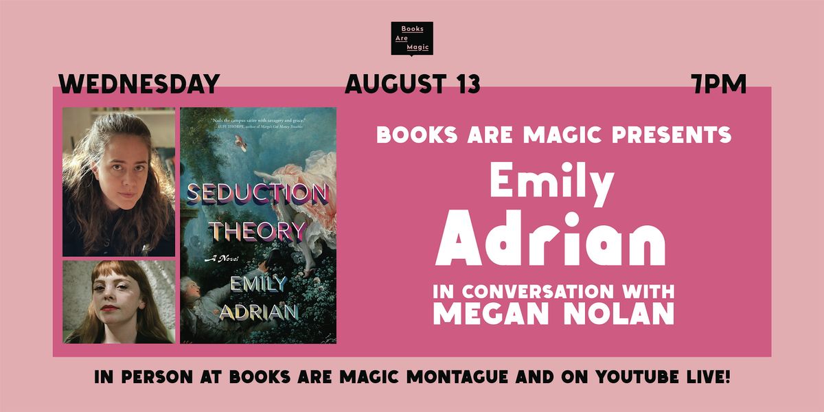 In-Store: Emily Adrian: Seduction Theory w\/ Megan Nolan