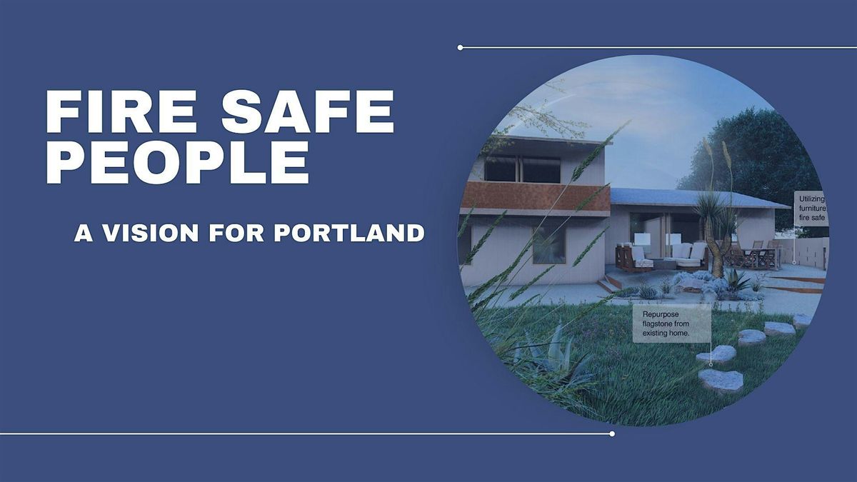 Fire Safe People - Preparing Portland for Fast Fires