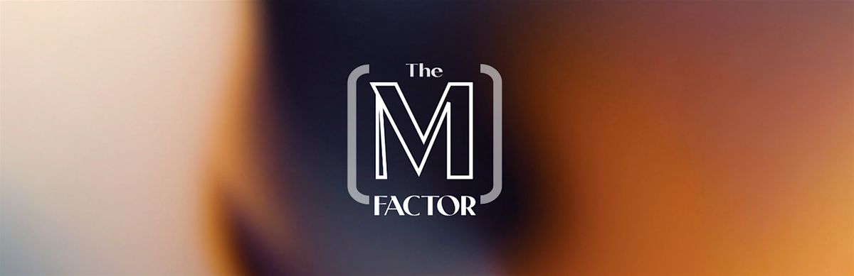 The (M) Factor Screening- Burlington, Ontario