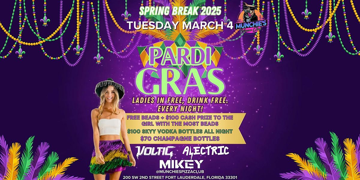 3\/04- PARDI GRAS - SPRING BREAK 2025 @ MUNCHIE'S