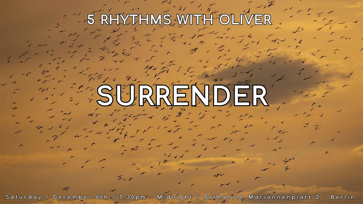 5Rhythms with Oliver: SURRENDER