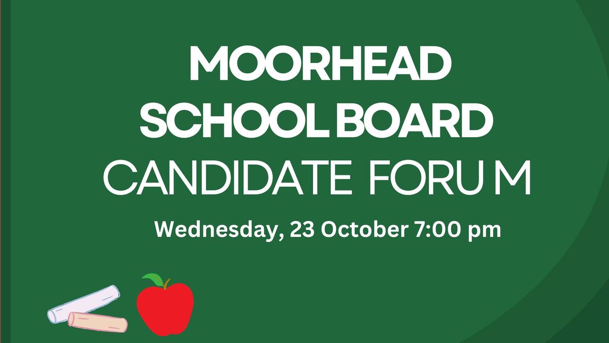 Moorhead School Board Candidate Forum 