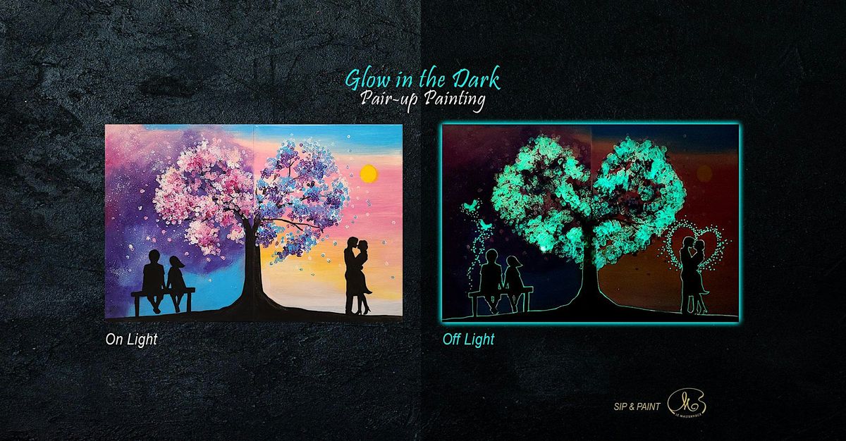 Sip and Paint (Glow in the Dark Pair-up Painting): Our Love Story (8pm Fri)