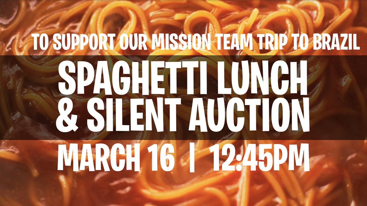 Spaghetti Lunch & Silent Auction Mission Fundraiser