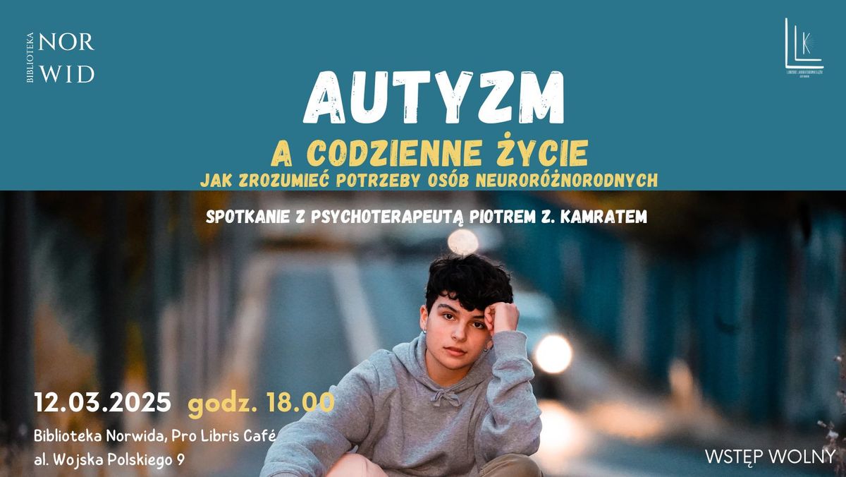 Autyzm a codzienne \u017cycie \u2013 jak lepiej rozumie\u0107 potrzeby os\u00f3b w spektrum?