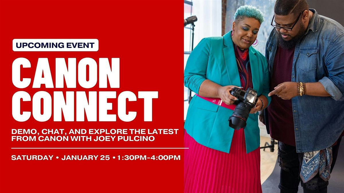 Canon Connect w\/ Canon's Joey Pulcino