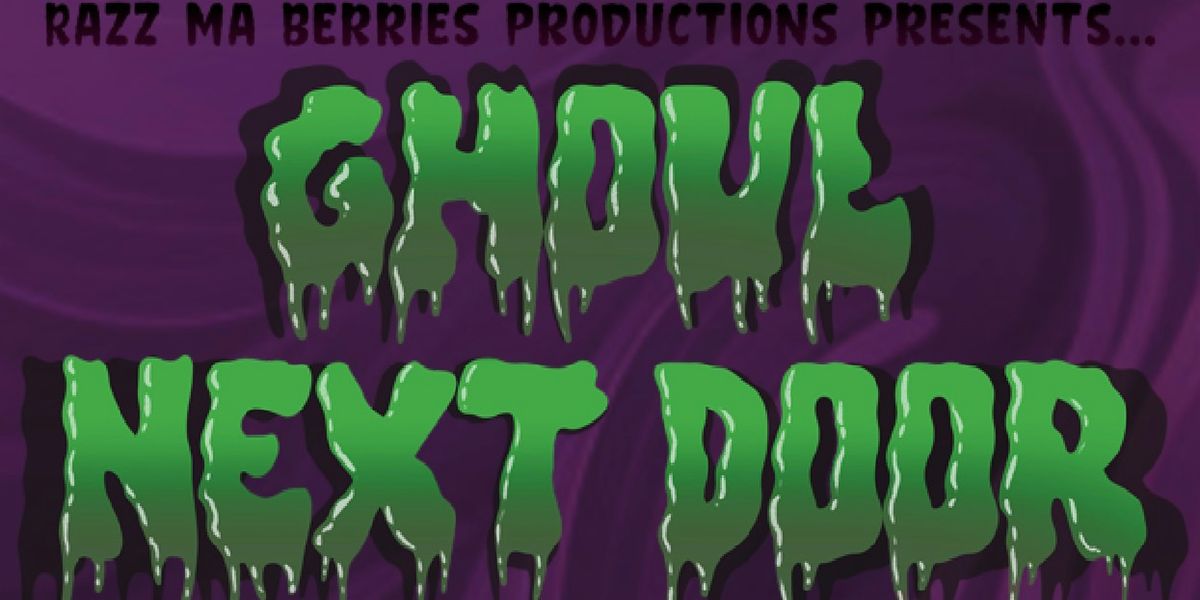 Ghoul Next Door ~ A Halloween Burlesque Spectacular