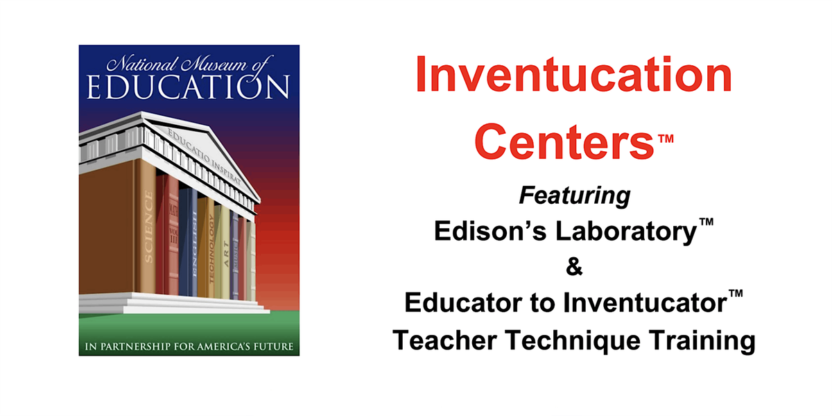 "Inventucation" Lunch & Learn for Teachers