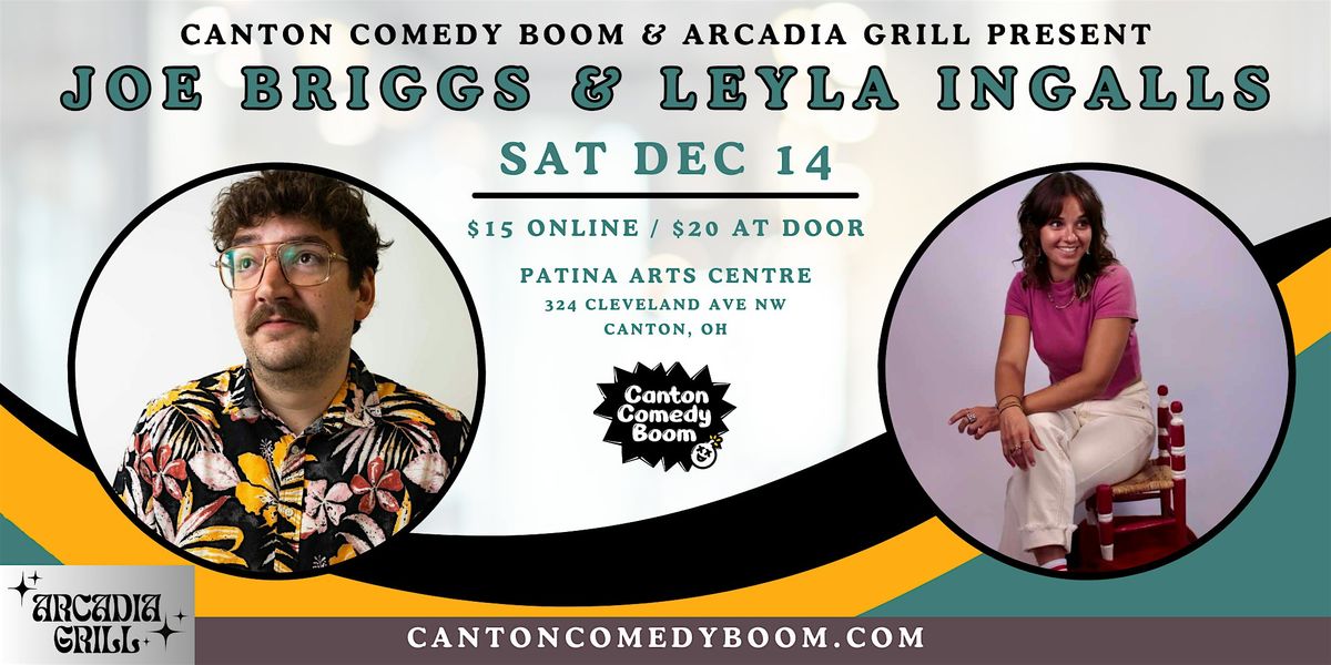 Canton Comedy Boom and Arcadia Grill Present: Joe Briggs and Leyla Ingalls