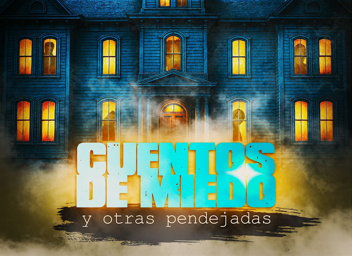 Cuentos de Miedo y otras pendejadas (Scary stories and other stupid things)