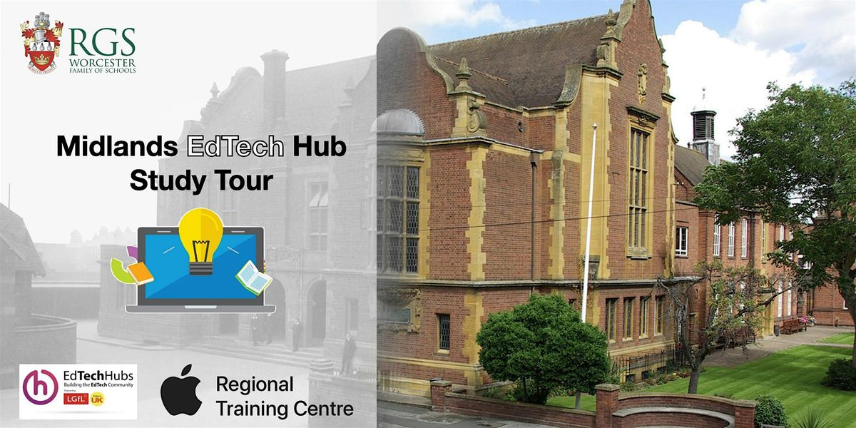 Midlands EdTech Hub Study Tour - RGS Worcester
