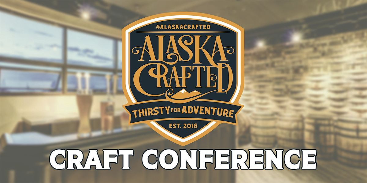 2025 Alaska Crafted Conference