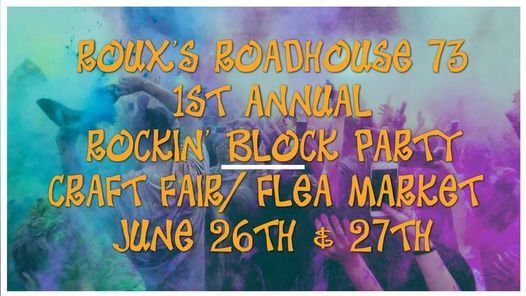 Rouxs Roadhouse Rockin' Block Party Craft Fair\/Flea Market