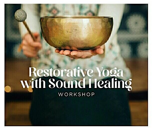 Restorative Yoga with Sound Healing