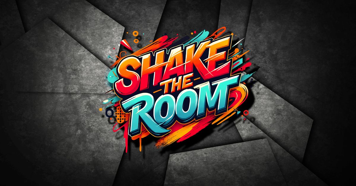 Shake the Room