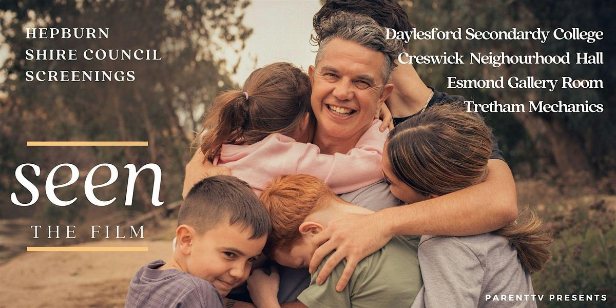 Seen The Film- CRESWICK  Screening hosted by Hepburn  Shire Council