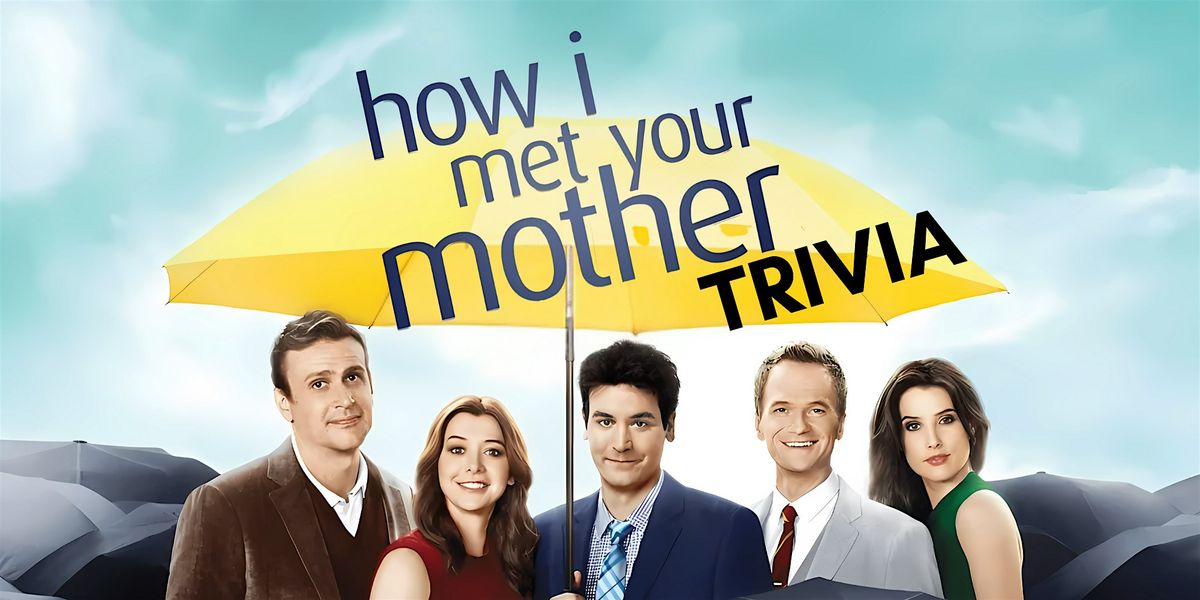 How i Met Your Mother Trivia