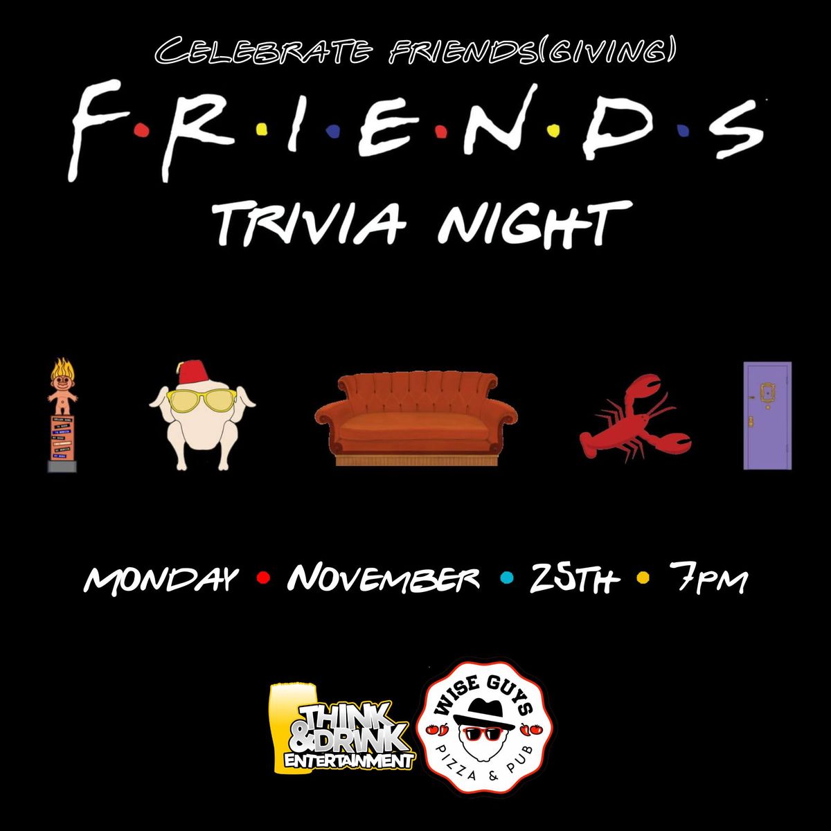 Friends(giving) Trivia Night @ Wise Guys Pizza & Pub (Davenport, IA) \/ Monday, November 25th @ 7pm