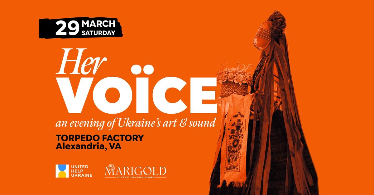 Her Voice: An Evening of Ukraine\u2019s Art and Sound