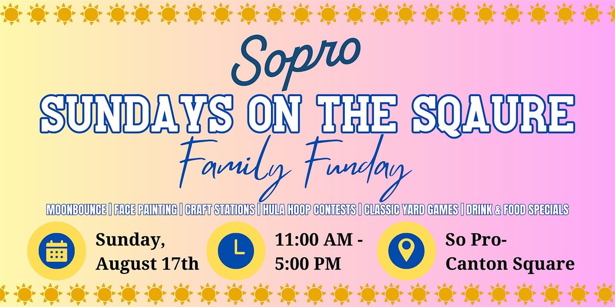 Sundays on The Square- A Family Sunday Funday