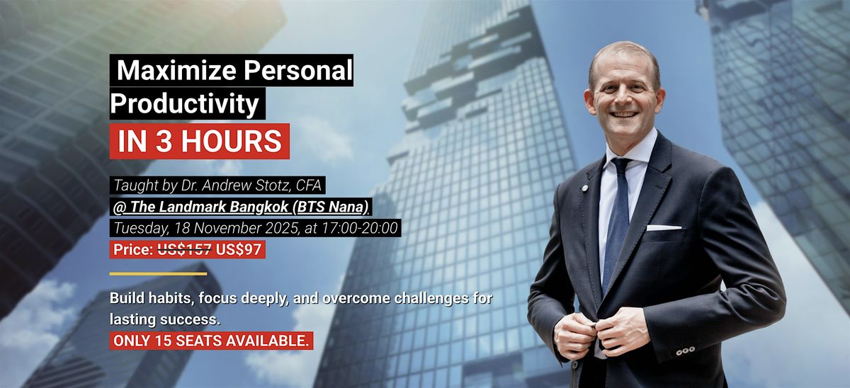 Maximize Personal Productivity - IN 3 HOURS
