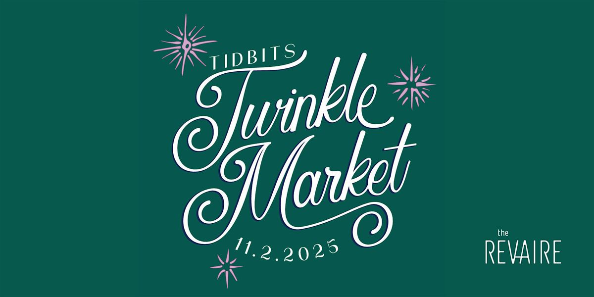 7th  Annual Tidbits Twinkle Market