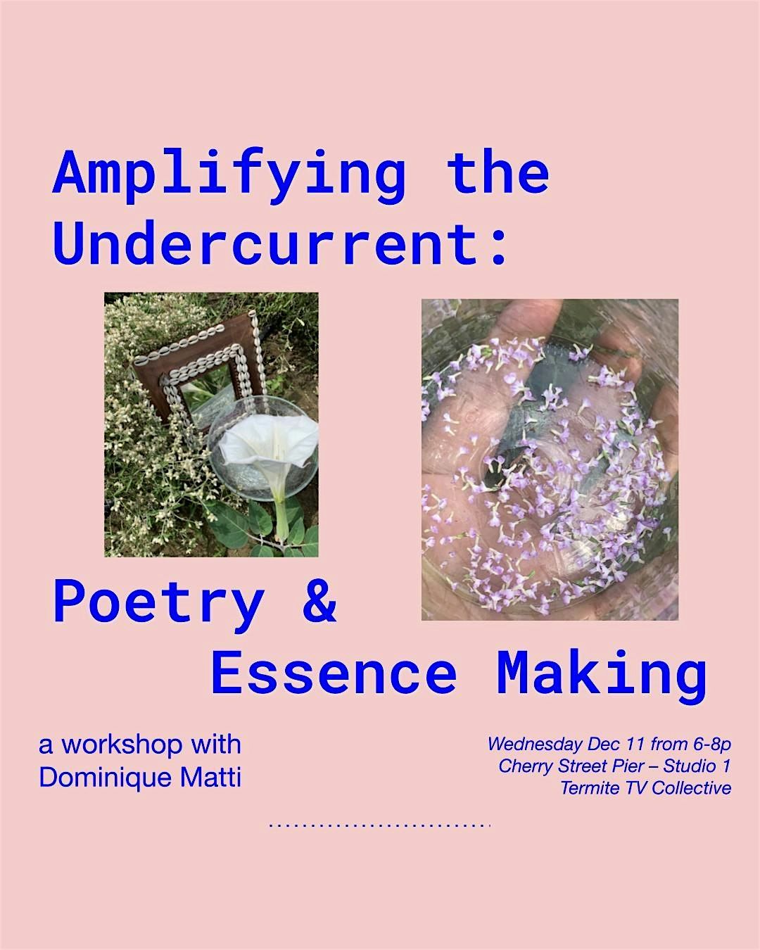 Amplifying the Undercurrent: Poetry & Essence-Making