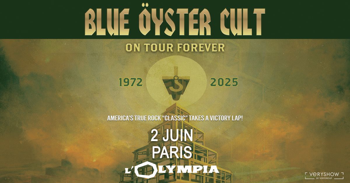 BLUE \u00d6YSTER CULT \u2022 L'Olympia \u2022 Paris