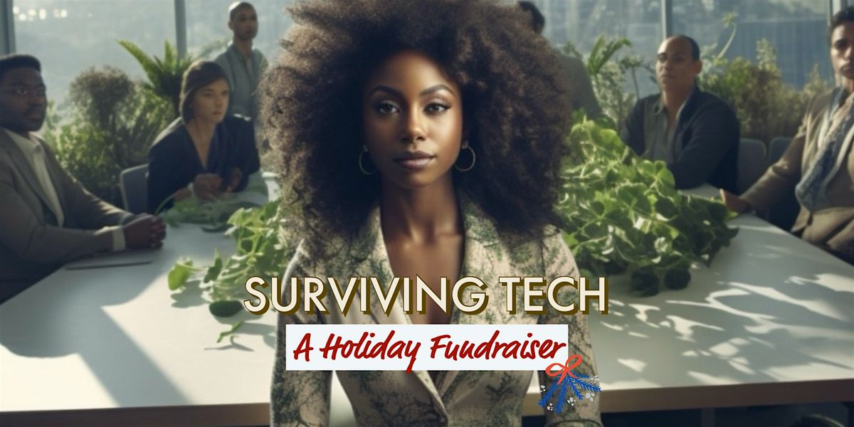 Surviving Tech: Holiday Fundraiser &  Screening