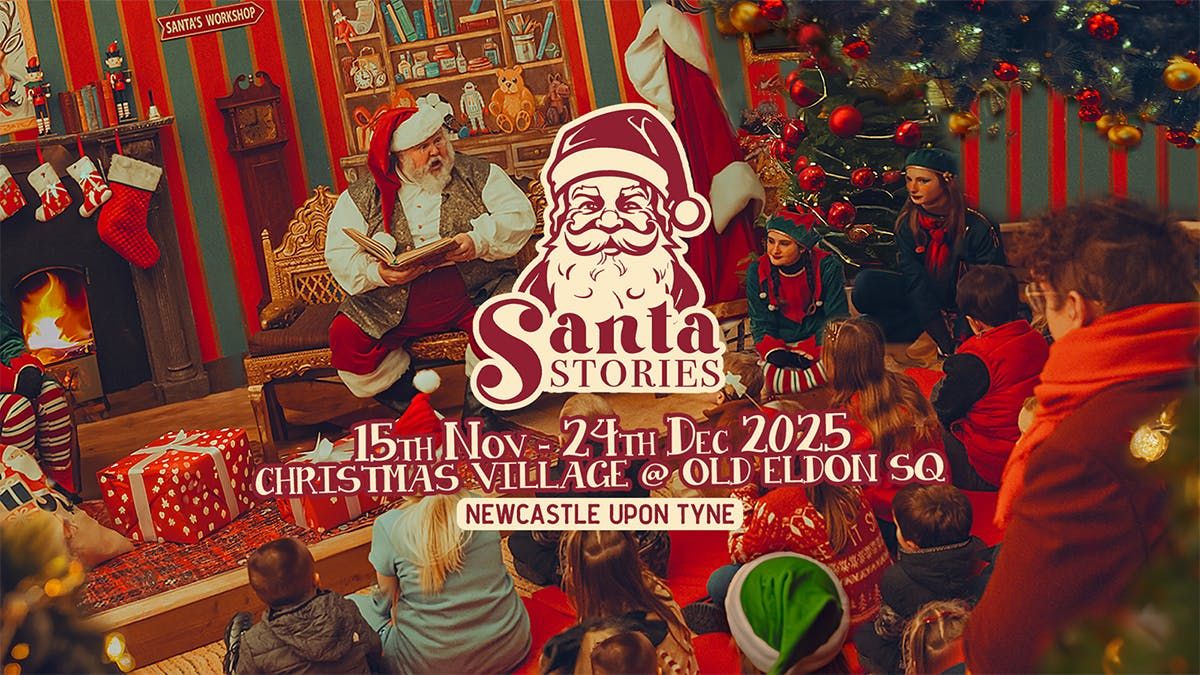 Santa Stories \/ Christmas Village \/ Friday 28th November