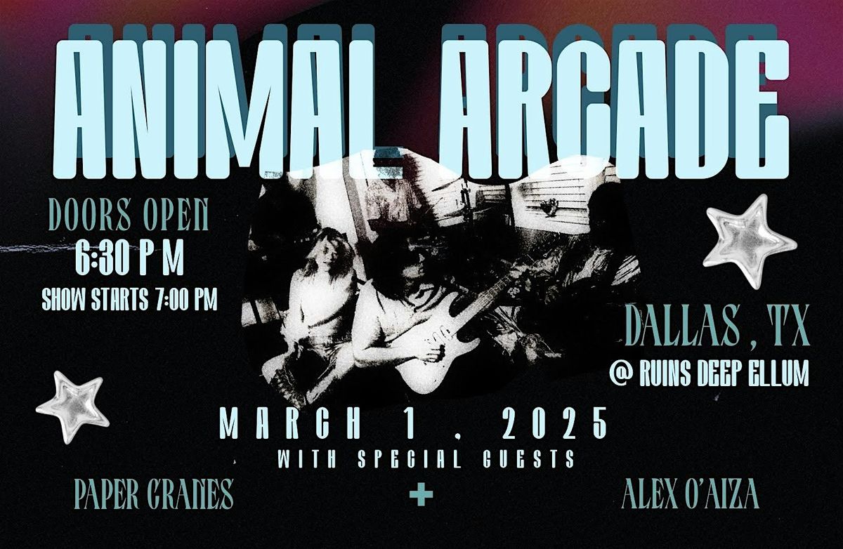 Animal Arcade w\/ Alex O'aiza + Paper Cranes