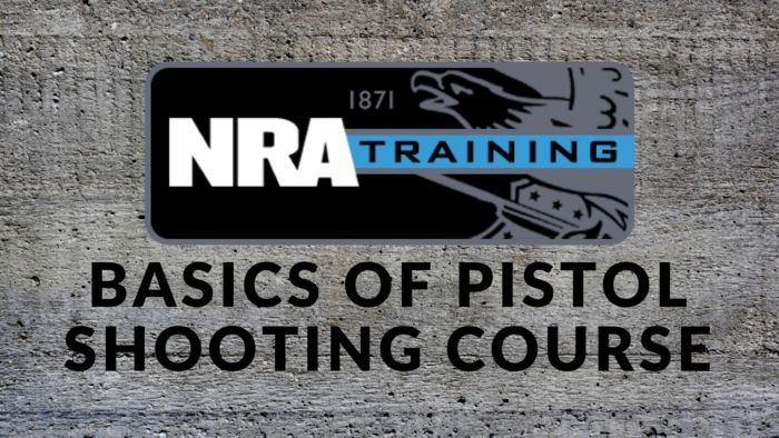 NRA Basics of Pistol Shooting Course