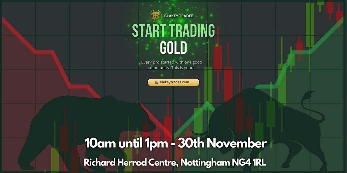 Blakey Trades - Getting Started With Gold Trading
